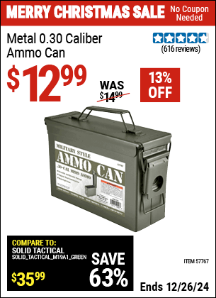 Buy the Metal 0.30 Caliber Ammo Can (Item 57767) for $12.99, valid through 1/9/2025.