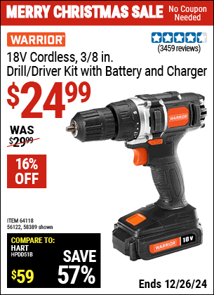 Buy the WARRIOR 18V Cordless 3/8 in. Drill Kit with Battery and Charger (Item 58389/64118/56122) for $24.99, valid through 1/9/2025.