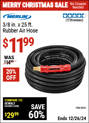 Buy the MERLIN 3/8 in. x 25 ft. Rubber Air Hose (Item 58544) for $11.99, valid through 1/9/2025.