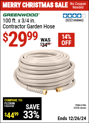 Buy the GREENWOOD 100 ft. x 3/4 in. Contractor Garden Hose (Item 63336/61906) for $29.99, valid through 1/9/2025.