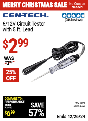 Buy the CEN-TECH 6/12V Circuit Tester with 5 ft. Lead (Item 63603/61652) for $2.99, valid through 1/9/2025.