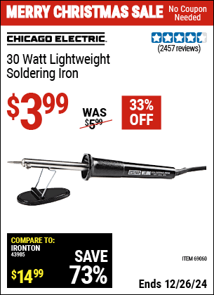 Buy the CHICAGO ELECTRIC 30 Watt Lightweight Soldering Iron (Item 69060) for $3.99, valid through 1/9/2025.