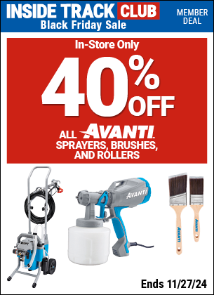 Save 40% Off All AVANTI Sprayer, Brushes, and Rollers, valid through 11/27/2024.