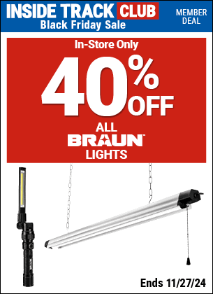 Save 40% Off All BRAUN Lights, valid through 11/27/2024.