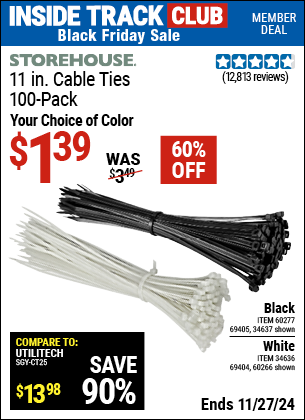 Buy the STOREHOUSE 11 in. Cable Ties, 100-Pack (Item 34637/69405/60277/60266/34636/69404) for $1.39, valid through 11/27/2024.