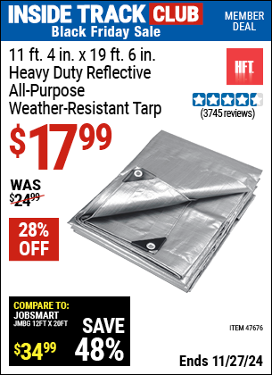 Buy the HFT 11 ft. 4 in. x 19 ft. 6 in. Heavy Duty Reflective All-Purpose Weather-Resistant Tarp (Item 47676) for $17.99, valid through 11/27/2024.