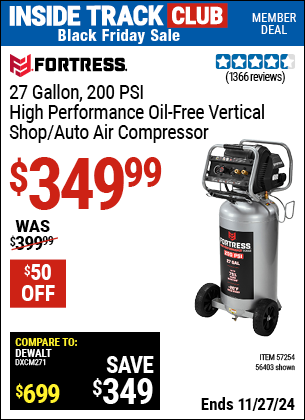 Buy the FORTRESS 27 Gallon, 200 PSI High Performance Oil-Free Vertical Shop/Auto Air Compressor (Item 56403/57254) for $349.99, valid through 11/27/2024.