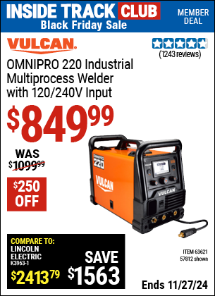 Buy the VULCAN OMNIPRO 220 Industrial Multiprocess Welder with 120/240V Input (Item 57812/63621) for $849.99, valid through 11/27/2024.