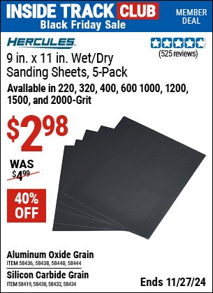 Buy the HERCULES 9 in. x 11 in. Wet/Dry Sanding Sheets with Silicon Carbide Grain, 5-Pack (Item 58434/58419/58430/58432/58436/58438/58440/58444) for $2.98, valid through 11/27/2024.