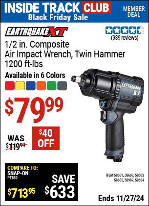 Buy the EARTHQUAKE XT 1/2 in. Composite Air Impact Wrench, Twin Hammer, 1200 ft-lbs (Item 58684/58681/58682/58683/58685/58987) for $79.99, valid through 11/27/2024.