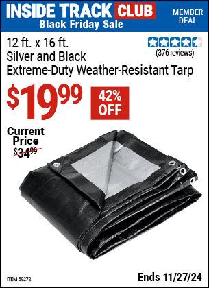 Buy the 12 ft. x 16 ft. Silver and Black Extreme-Duty, Weather-Resistant Tarp (Item 59272) for $19.99, valid through 11/27/2024.