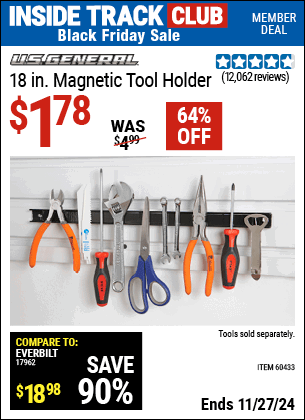 Buy the U.S. GENERAL 18 in. Magnetic Tool Holder (Item 60433/62178) for $1.78, valid through 11/27/2024.