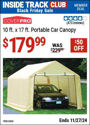 Buy the COVERPRO 10 ft. x 17 ft. Portable Car Canopy (Item 62860) for $179.99, valid through 11/27/2024.