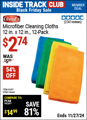 Buy the GRANT'S Microfiber Cleaning Cloth 12 in. x 12 in., 12-Pack (Item 63362/63357) for $2.74, valid through 11/27/2024.