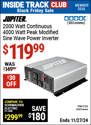 Buy the JUPITER 2000 Watt Continuous/4000 Watt Peak Modified Sine Wave Power Inverter (Item 63429/57333) for $119.99, valid through 11/27/2024.