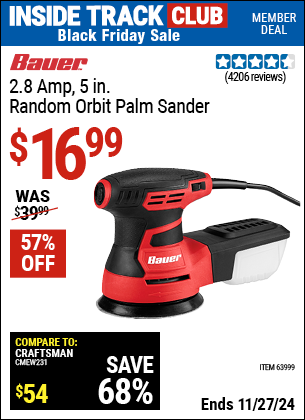 Buy the BAUER 2.8 Amp, 5 in. Random Orbit Palm Sander (Item 63999) for $16.99, valid through 11/27/2024.