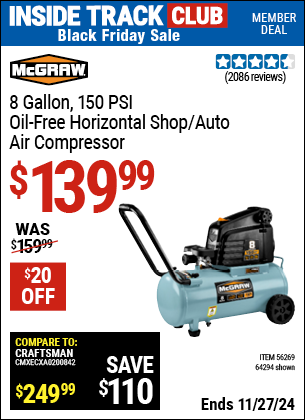 Buy the MCGRAW 8 Gallon, 150 PSI Oil-Free Horizontal Shop/Auto Air Compressor (Item 64294/56269) for $139.99, valid through 11/27/2024.