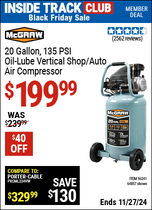 Buy the MCGRAW 20 Gallon, 135 PSI Oil-lube Vertical Shop/Auto Air Compressor (Item 64857/56241) for $199.99, valid through 11/27/2024.