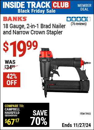 Buy the BANKS 18 Gauge, 2-in-1 Brad Nailer and Narrow Crown Stapler (Item 70922) for $19.99, valid through 11/27/2024.