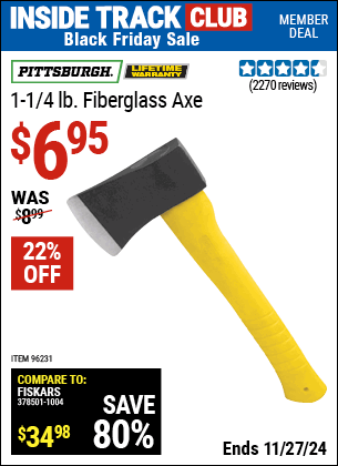 Buy the PITTSBURGH 1-1/4 lb. Fiberglass Axe (Item 96231) for $6.95, valid through 11/27/2024.