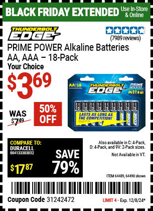 Buy the THUNDERBOLT EDGE AA PRIME POWER Alkaline Batteries, 18 Pack (Item 64490/64489/64491/64492/64493) for $3.69, valid through 12/8/2024.