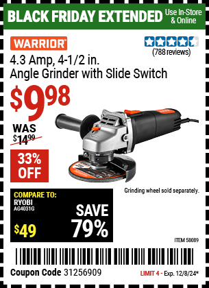 Buy the WARRIOR 4.3 Amp, 4-1/2 in. Angle Grinder with Slide Switch (Item 58089) for $9.98, valid through 12/8/2024.