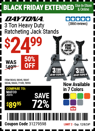 Buy the DAYTONA 3 Ton Heavy Duty Ratcheting Jack Stands (Item 58343/58344/58345/58346/58347/70593/71189) for $24.99, valid through 12/8/2024.