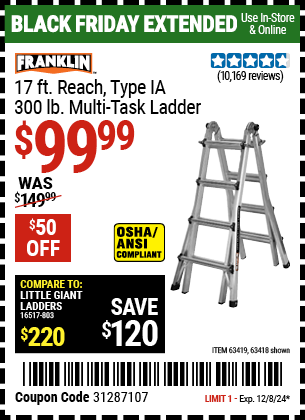 Buy the FRANKLIN 17 ft. Reach, Type IA, 300 lb. Multi-Task Ladder (Item 63418/63419) for $99.99, valid through 12/8/2024.