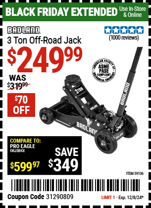 Buy the BADLAND 3 Ton Off-Road Jack (Item 59136) for $249.99, valid through 12/8/2024.