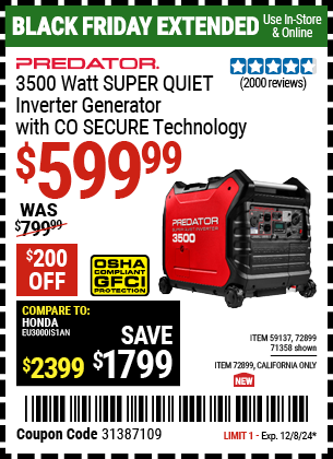 Buy the PREDATOR 3500 Watt SUPER QUIET Inverter Generator with CO SECURE Technology (Item 71358/59137/72899) for $599.99, valid through 12/8/2024.