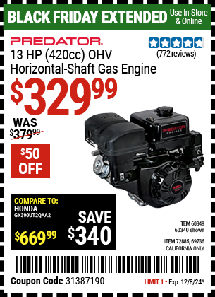 Buy the PREDATOR 13 HP (420cc) OHV Horizontal Shaft Gas Engine (Item 60340/60349/69736/72885) for $329.99, valid through 12/8/2024.