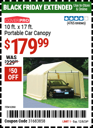 Buy the COVERPRO 10 ft. x 17 ft. Portable Car Canopy (Item 62860) for $179.99, valid through 12/8/2024.