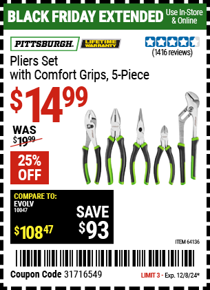 Buy the PITTSBURGH Pliers Set with Comfort Grips, 5-Piece (Item 64136) for $14.99, valid through 12/8/2024.