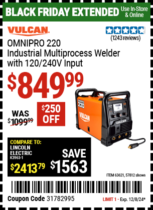 Buy the VULCAN OMNIPRO 220 Industrial Multiprocess Welder with 120/240V Input (Item 57812/63621) for $849.99, valid through 12/8/2024.