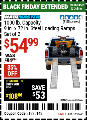 Buy the HAUL-MASTER 1000 lb. Capacity 9 in. x 72 in. Steel Loading Ramps, Set of Two (Item 44649/69646) for $54.99, valid through 12/8/2024.