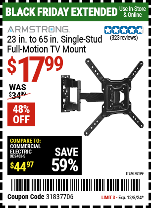 Buy the ARMSTRONG 23 in. to 65 in. Single-Stud Full-Motion TV Mount (Item 70199) for $17.99, valid through 12/8/2024.