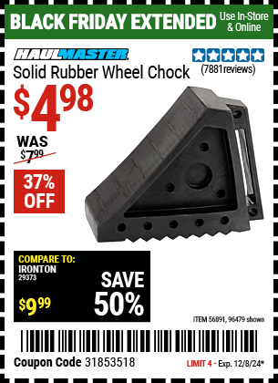 Buy the HAUL-MASTER Solid Rubber Wheel Chock (Item 96479/56891) for $4.98, valid through 12/8/2024.