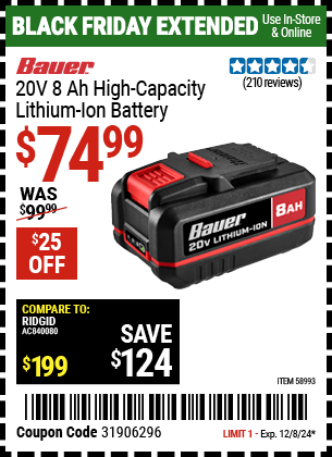 Buy the BAUER 20V 8 Ah High-Capacity Lithium-Ion Battery (Item 58993) for $74.99, valid through 12/8/2024.