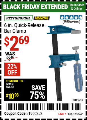 Buy the PITTSBURGH 6 in. Quick Release Bar Clamp (Item 96210) for $2.69, valid through 12/8/2024.