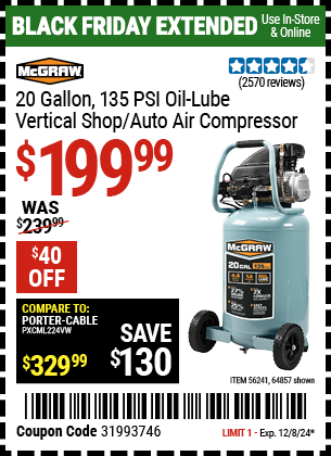 Buy the MCGRAW 20 Gallon, 135 PSI Oil-lube Vertical Shop/Auto Air Compressor (Item 64857/56241) for $199.99, valid through 12/8/2024.