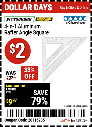 Buy the PITTSBURGH 4-in-1 Aluminum Rafter Angle Square (Item 63185/63140) for $2, valid through 12/11/2024.