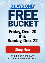 Free Bucket with $29.99 purchase