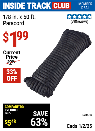 Inside Track Club members can Buy the 1/8 in. x 50 ft. Paracord (Item 56740) for $1.99, valid through 1/2/2025.