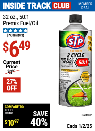 Inside Track Club members can Buy the STP 32 oz. 50:1 Premix Fuel/Oil (Item 56837) for $6.49, valid through 1/2/2025.