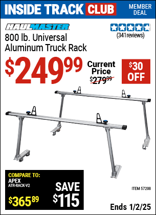 Inside Track Club members can Buy the HAUL-MASTER 800 lb. Universal Aluminum Truck Rack (Item 57208) for $249.99, valid through 1/2/2025.