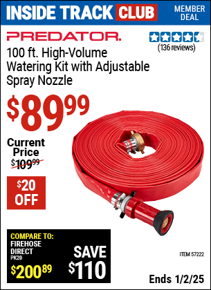 Inside Track Club members can Buy the PREDATOR 100 ft. High-Volume Watering Kit with Adjustable Spray Nozzle (Item 57222) for $89.99, valid through 1/2/2025.