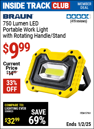 Inside Track Club members can Buy the BRAUN 750 Lumen LED Portable Work Light with Rotating Handle/Stand (Item 57961) for $9.99, valid through 1/2/2025.