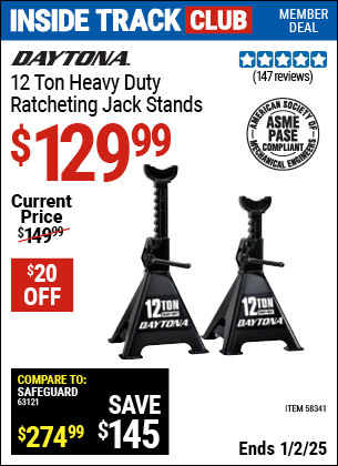 Inside Track Club members can Buy the DAYTONA 12 Ton Heavy Duty Ratcheting Jack Stands, Black (Item 58341) for $129.99, valid through 1/2/2025.