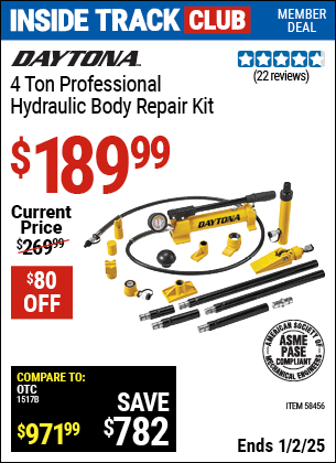 Inside Track Club members can Buy the DAYTONA 4 Ton Professional Hydraulic Body Repair Kit (Item 58456) for $189.99, valid through 1/2/2025.