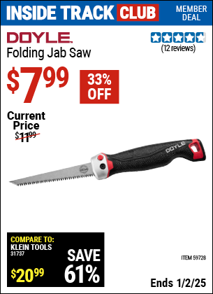 Inside Track Club members can Buy the DOYLE Folding Jab Saw (Item 59728) for $7.99, valid through 1/2/2025.